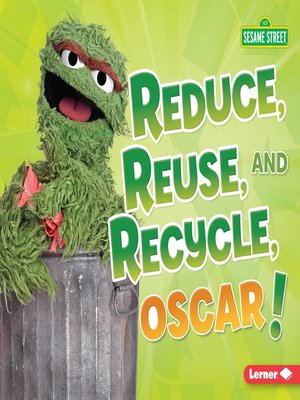 cover image of Reduce, Reuse, and Recycle, Oscar!